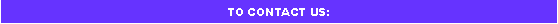 Text Box: To contact us: